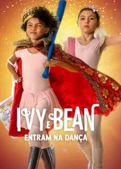 Ivy e Bean Entram na Dança Torrent - WEB-DL 1080p Dual Áudio (2022)