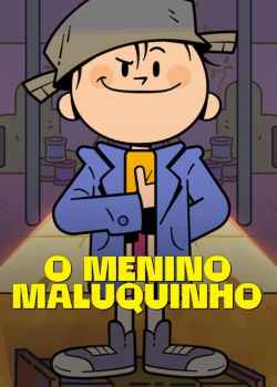 O Menino Maluquinho 1ª Temporada Torrent - WEB-DL 1080p Nacional (2022)