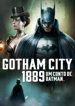 Gotham City 1889: Um Conto de Batman Torrent – BluRay 720p Dublado (2018)