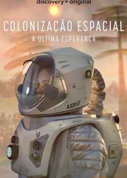 Colonização Espacial: A Última Esperança Torrent - WEB-DL 1080p Dual Áudio (2022)