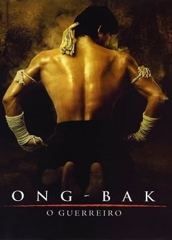 Ong-Bak - Guerreiro Sagrado Torrent – BluRay 1080p Dublado (2003)