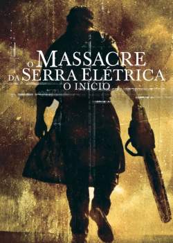 O Massacre da Serra Elétrica: O Início Torrent – BluRay 720p Dual Áudio (2006)