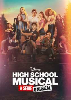 High School Musical: O Musical – A Série 3ª Temporada Torrent - WEB-DL 720p | 1080p | 2160p 4K Legendado (2022)