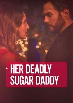 Her Deadly Sugar Daddy Torrent – HDTV 720p Dublado / Legendado (2021)