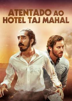 Atentado ao Hotel Taj Mahal Torrent - BluRay 720p | 1080p Dual Áudio (2019)