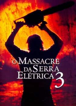 O Massacre da Serra Elétrica 3 Torrent – BluRay 720p Dual Áudio / Dublado (1990)