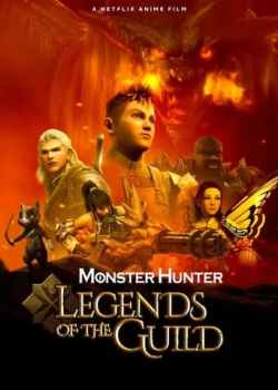 Monster Hunter: Legends of the Guild Torrent - WEB-DL 1080p Dual Áudio (2021)