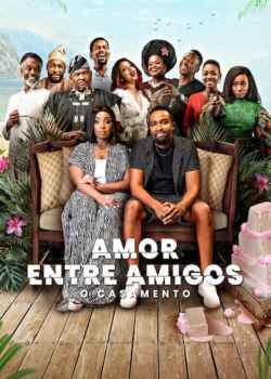 Amor Entre Amigos: O Casamento Torrent - WEB-DL 1080p Dual Áudio (2023)
