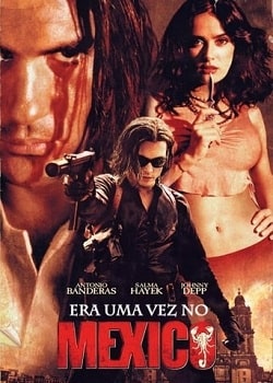 Era Uma Vez no México Torrent - BluRay 1080p Dual Áudio (2003)