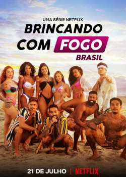 Brincando com Fogo: Brasil 1ª Temporada Torrent – WEB-DL 720p | 1080p Nacional (2021)