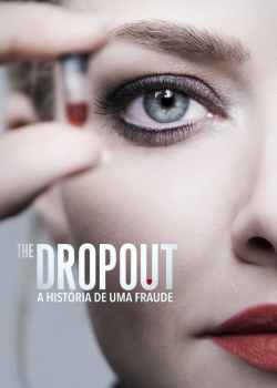 The Dropout 1ª Temporada Torrent - WEB-DL 720p | 1080p Legendado (2022)
