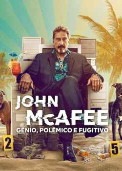 John McAfee: Gênio, Polêmico e Fugitivo Torrent - WEB-DL 1080p Dual Áudio (2022)