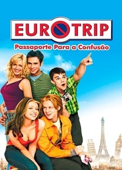 Eurotrip: Passaporte para a Confusão Torrent - WEB-DL 720p Dublado (2004)