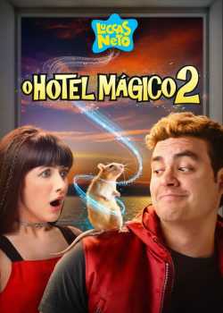 Luccas Neto em: O Hotel Mágico 2 Torrent – WEB-DL 1080p Nacional (2022)