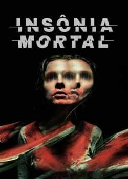 Insônia Mortal Torrent - WEB-DL 1080p Legendado (2021)