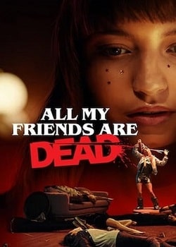 Todos os Meus Amigos Estão Mortos Torrent - WEB-DL 1080p Dual Áudio (2021)